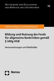 Bildung und Nutzung des Fonds für allgemeine Bankrisiken gemäß § 340g HGB
