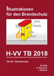 H-VV TB 2018 Hessische Verwaltungsvorschrift Technische Baubestimmungen - Teil A2 Brandschutz