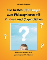 Die besten 123 Fragen zum Philosophieren mit Kindern und Jugendlichen - Cover