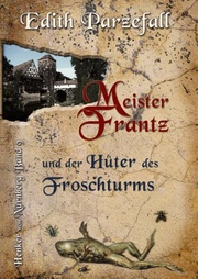 Meister Frantz und der Hüter des Froschturms - Cover