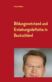 Bildungsnotstand und Erziehungsdefizite in Deutschland - Cover