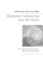 Hypnose: Antworten aus der Seele