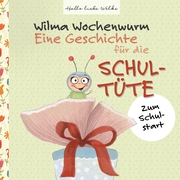Wilma Wochenwurm: Eine Geschichte für die Schultüte - Cover