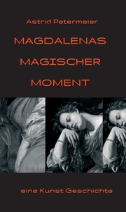 Magdalenas Magischer Moment