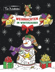 Malbuch für Erwachsene Weihnachten im Winterzauber: Zauberhaftes Ausmalbuch zum Entspannen im Herbst, Winter & zu Weihnachten - Cover