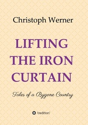 LIFTING THE IRON CURTAIN