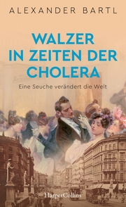 Walzer in Zeiten der Cholera