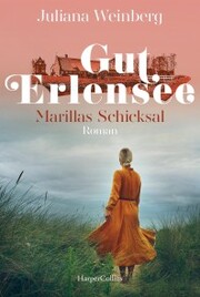 Gut Erlensee - Marillas Schicksal - Cover