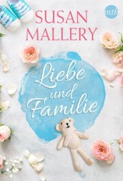 Susan Mallery - Liebe und Familie