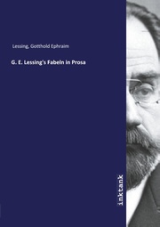 G. E. Lessing's Fabeln in Prosa
