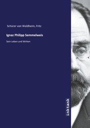 Ignaz Philipp Semmelweis