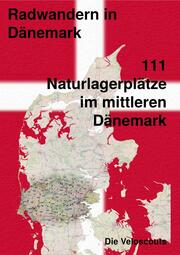 111 Naturlagerplätze im südlichen Mittel-Dänemark