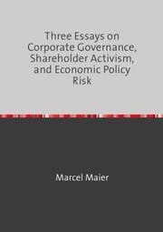 Three Essays on Corporate Governance, Shareholder Activism, and Economic Policy Risk