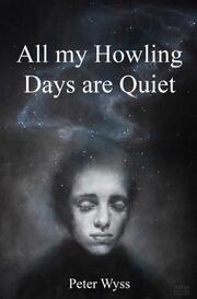 All my Howling Days are Quiet