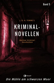 Kriminal-Novellen-Band 5-Die Mühle am schwarzen Moor