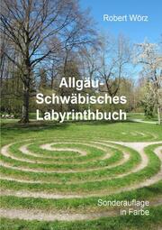 Allgäu-Schwäbisches Labyrinthbuch