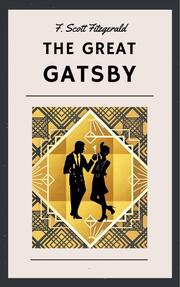 F. Scott Fitzgerald: The Great Gatsby