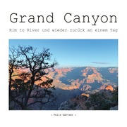 Grand Canyon - Rim to River und wieder zurück an einem Tag
