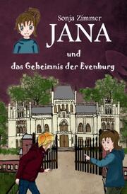 Jana und das Geheimnis der Evenburg