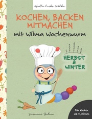 Kochen, backen, mitmachen mit Wilma Wochenwurm - Cover