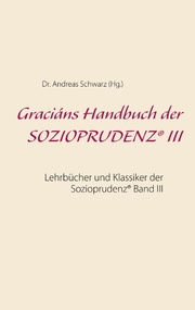 Graciáns Handbuch der SOZIOPRUDENZ III
