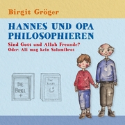 Hannes und Opa philosophieren - Sind Gott und Allah Freunde? - Cover