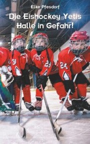 Die Eishockey Yetis: Halle in Gefahr! - Cover