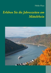 Erleben Sie die Jahreszeiten am Mittelrhein - Cover
