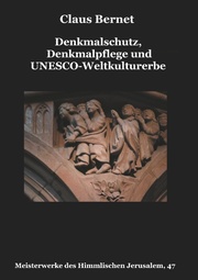 Denkmalschutz, Denkmalpflege und UNESCO-Weltkulturerbe