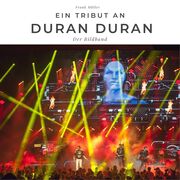 Ein Tribut an Duran Duran