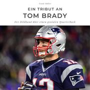 Ein Tribut an Tom Brady