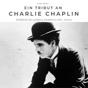 Ein Tribut an Charlie Chaplin