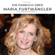 Ein Fanbuch über Maria Furtwängler