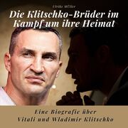 Die Klitschko-Brüder im Kampf um ihre Heimat