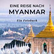 Eine Reise nach Myanmar