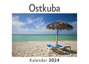 Ostkuba (Wandkalender 2024, Kalender DIN A4 quer, Monatskalender im Querformat mit Kalendarium, Das perfekte Geschenk)