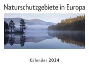 Naturschutzgebiete in Europa (Wandkalender 2024, Kalender DIN A4 quer, Monatskalender im Querformat mit Kalendarium, Das perfekte Geschenk)