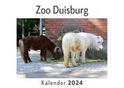 Zoo Duisburg (Wandkalender 2024, Kalender DIN A4 quer, Monatskalender im Querformat mit Kalendarium, Das perfekte Geschenk)