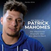 Ein Tribut an Patrick Mahomes