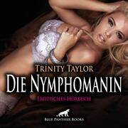 Die Nymphomanin / Erotik Audio Story / Erotisches Hörbuch - Cover