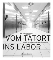 Vom Tatort ins Labor - Cover