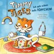 Timmy Tiger - Ich geh schon aufs Töpfchen!