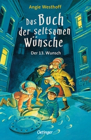 Das Buch der seltsamen Wünsche - Der 13. Wunsch - Cover