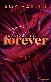 Touch me forever