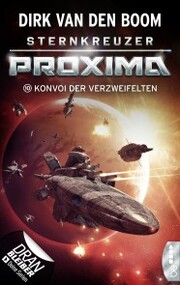Sternkreuzer Proxima - Konvoi der Verzweifelten