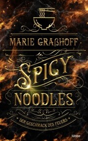 Spicy Noodles - Der Geschmack des Feuers - Cover