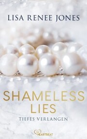 Shameless Lies - Tiefes Verlangen