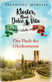 Kloster, Mord und Dolce Vita - Der Fluch des Glockenturms
