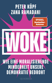 WOKE - Wie eine moralisierende Minderheit unsere Demokratie bedroht - Cover
