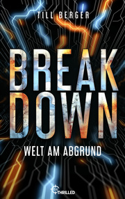 Breakdown - Welt am Abgrund